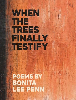 When the Trees Finally Testify | Bonita Lee Penn | Taschenbuch | Englisch | 2024