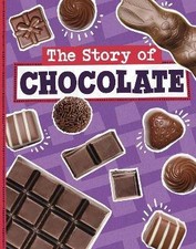 The Story of Chocolate, Gloria Koster,  Hardback