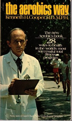 The aerobics way : new data on the worlds most ... - Kenneth H Cooper - Accep...