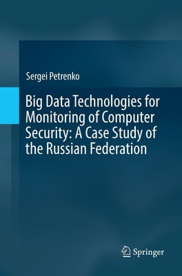 Big Data Technologies for Monitoring of Computer Security: A Case Study of the R