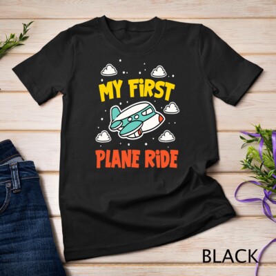 My First Plane Ride Airplane Vacation Novelty T-Shirt Unisex T-shirt