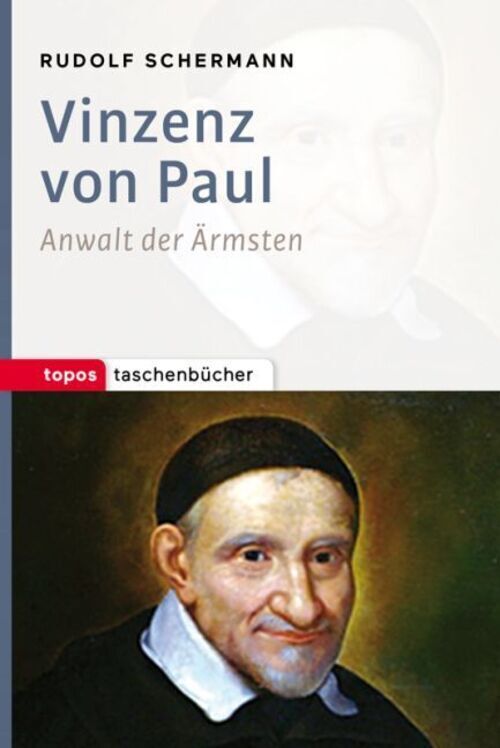 Thumbnail - Vinzenz Von Paul | Anwalt Der Ärmsten | Rudolf Schermann | Taschenbuch
