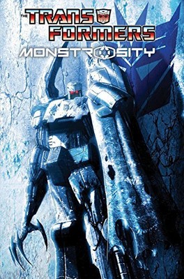 TRANSFORMERS: MONSTROSITY By Chris Metzen & Flint Dille **BRAND NEW**