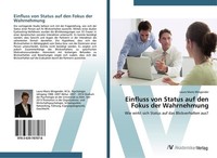 Einfluss Von Status Auf Den Fokus Der Wahrnehmung Laura Marie Wingender