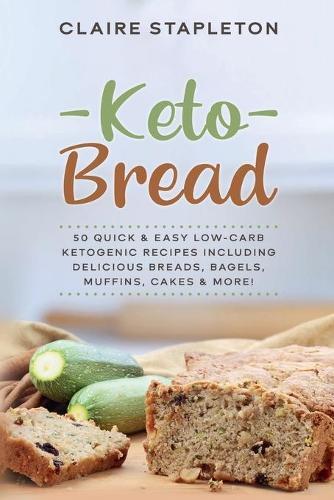 Thumbnail - Claire Stapleton Keto Bread (taschenbuch)
