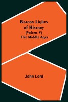 John Lord | Beacon Lights Of History (Volume V) | Taschenbuch | Englisch (2021)