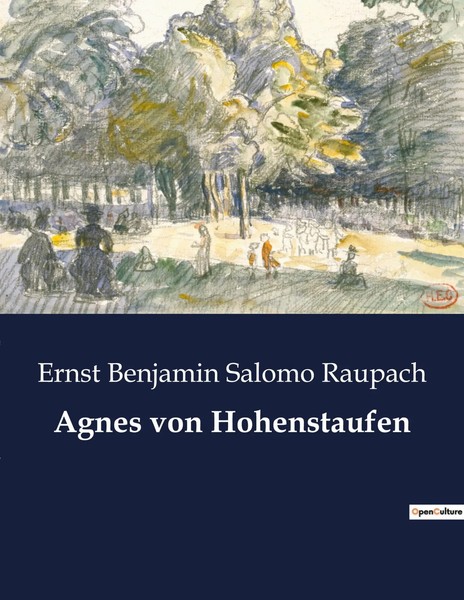 Agnes Von Hohenstaufen Ernst Benjamin Salomo Raupach Taschenbuch 116 S. Deutsch-image