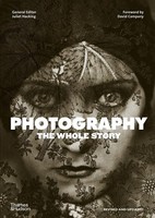 Photography: The Whole Story | Juliet Hacking | Taschenbuch | Englisch | 2021