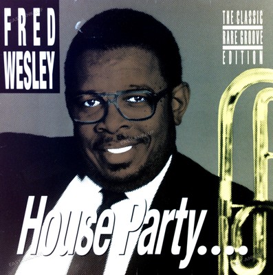 Fred Wesley - House Party.... Maxi (VG) .