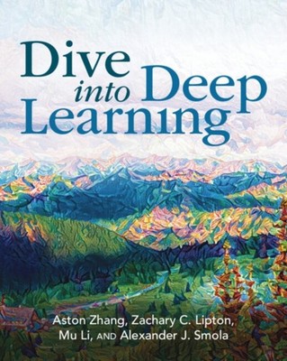 Dive Into Deep Learning by Alexander J.  Smola PAPERBACK 9781009389433
