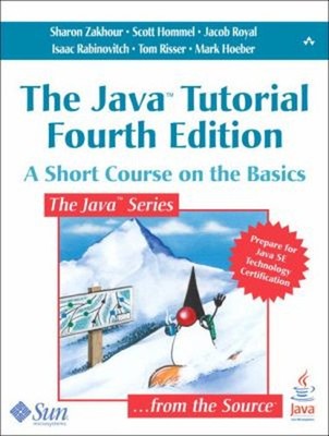 Java Tutorial : A Short Course on the Basics Compact Disc
