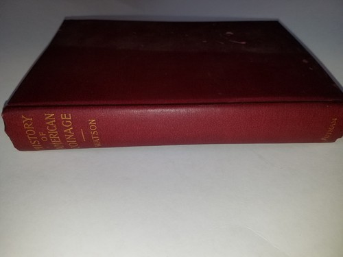 History of American Coinage by David K. Watson 1899 Second Edition Revised coins - Picture 2 of 6