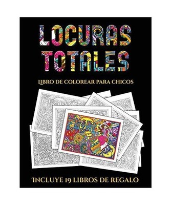 Libro de colorear para chicos [Locuras totals]: Este libro contiene 36 láminas 