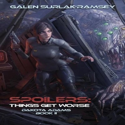 Spoilers Things Get Worse Galen Surlak-Ramsey Paperback Tiny Fox