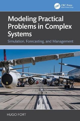 Modeling Practical Problems in Complex Systems by Hugo Fort - 9781032909547
