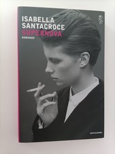 SUPERNOVA ISABELLA SANTACROCE 1°ED ITALIANA MONDADORI OTTIMO++++ - 032