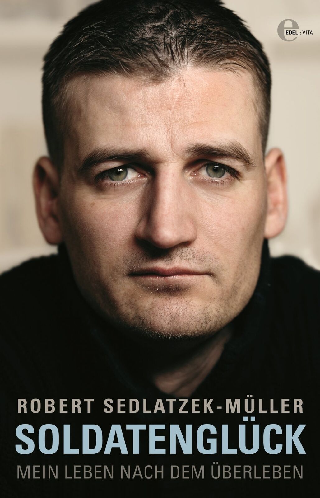 Thumbnail - Robert Sedlatzek-müller; Stefan Aust / Soldatenglück