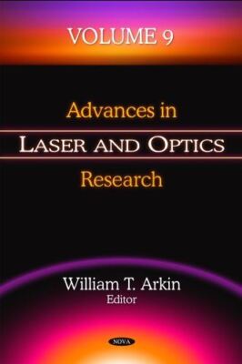 Advances in Laser and Optics Research: v. 9: Volume 9 (Advances