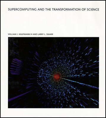 Supercomputing and the Transformation of Science (Scientific American Library)