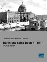 Architekten-Verein Zu Berlin | Berlin Und Seine Bauten - Teil 1 | Taschenbuch