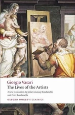 The Lives of the Artists (Oxford World's Classics), Vasari, Giorgio,Bondanella, 