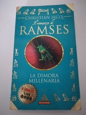 Christian Jacq - Ramses - LA DIMORA MILLENARIA - Mondadori ed. 1998