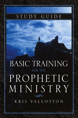 Kris Vallotton | Basic Training for the Prophetic Ministry Study Guide | Buch