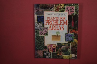 377628 Marshall Cavendish A PRACTICAL GUIDE TO PLANTS FOR PROBLEM AREAS Bramley