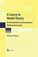 A Course In Model Theory | An Introduction To Contemporary Mathematical Logic
