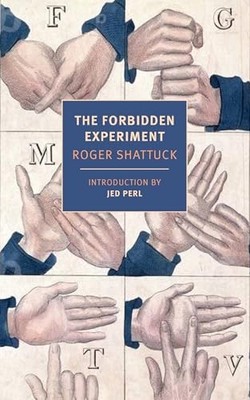 The Forbidden Experiment: The - GOOD