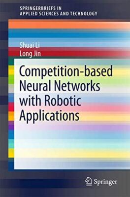 Competition-Based Neural Networks with Robotic Applications (New)