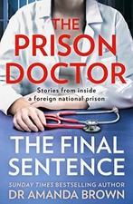 The Prison Doctor: New stories from inside a foreign nati... by Brown, Dr Amanda