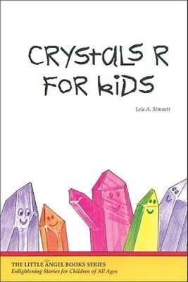 Crystals R for Kids (Little Angel Books) - Perfect Paperback - VERY GOOD