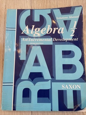Saxon Algebra 1/2: An Incremental Development, Solutions Manual THIRD edition
