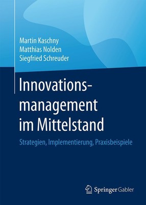 Innovationsmanagement im Mittelstand | Martin Kaschny (u. a.) | Buch | XXV