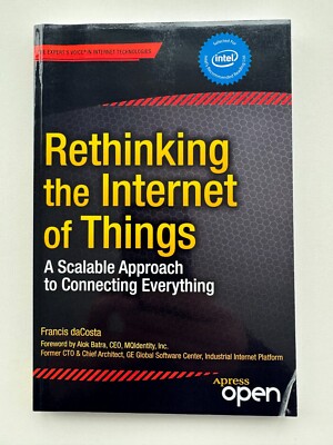 Rethinking the Internet of Things: A Scalable Approach to Connecting Everything