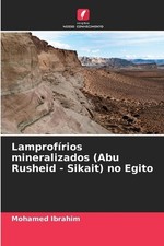 Lamprofrios mineralizados (Abu Rusheid - Sikait) no Egito by Mohamed Ibrahim (Po