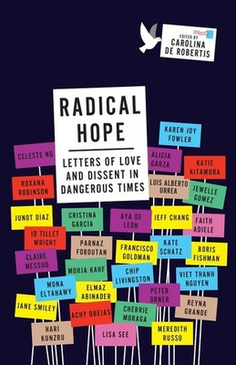 Radical Hope: Letters of Love and Dissent in Dangerous Times by Carolina De Robe