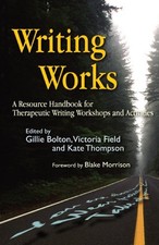Blake Morrison - Writing Works   A Resource Handbook for Therapeutic W - C245z