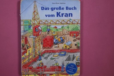 244835 Don-Oliver Matthies DAS GROSSE BUCH VOM KRAN mit Schiebern und Klappen