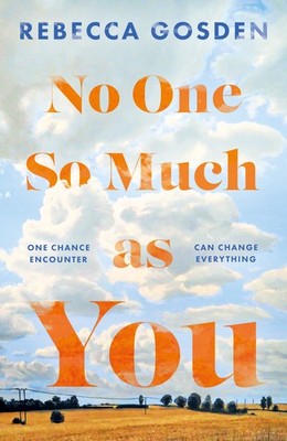 Rebecca Gosden No One So Much as You (Paperback)