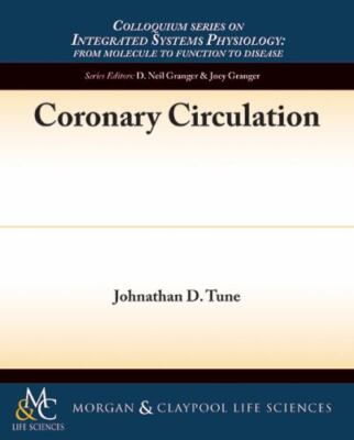 Coronary Circulation, Paperback by Tune, Johnathan D., Brand New, Free shippi...