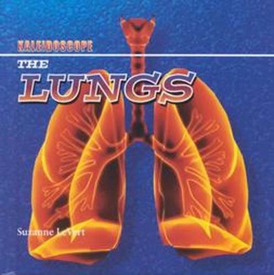 The Lungs (Kaleidoscope: Human Body)