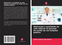 Liliana Salazar Marcatoma | MotivaçãO E Qualidade De Vida Laboral No Pessoal...