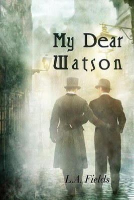 L A Fields My Dear Watson (Taschenbuch)