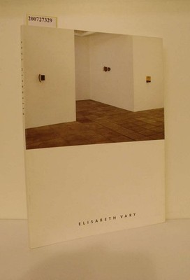Elisabeth Vary : Museum Morsbroich Leverkusen 18.5.1990 - 2.9.1990 ... Kunsthall