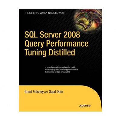 SQL Server 2008 Query Performance Tuning Distilled