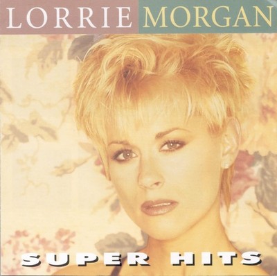 Lorrie Morgan: Super Hits