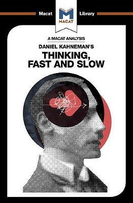 An Analysis of Daniel Kahneman's Thinking, Fast and Slow by Jacqueline Allan...