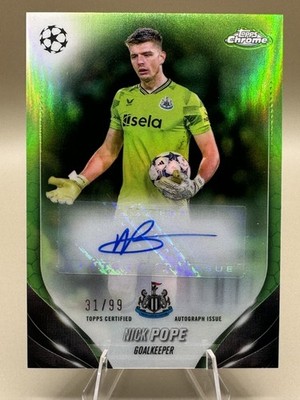 2023-24 Topps Chrome UEFA Club - Nick Pope CA-NP  Neon Green Refractor 31/99